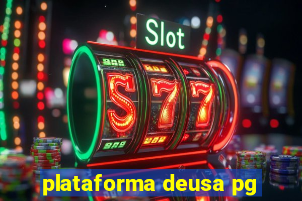 plataforma deusa pg